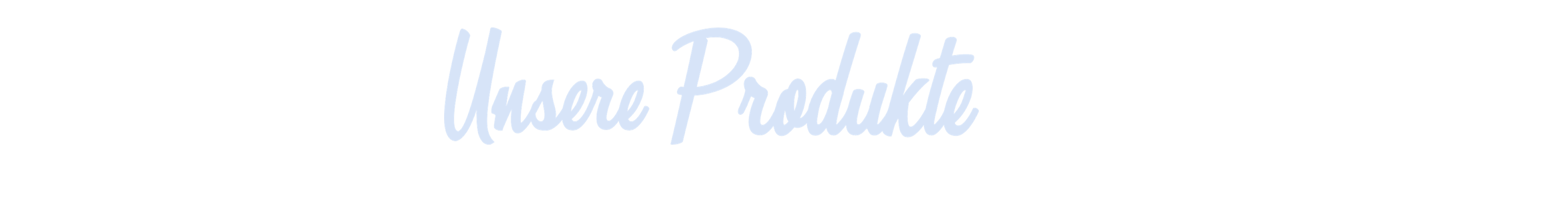 UnsereProdukte