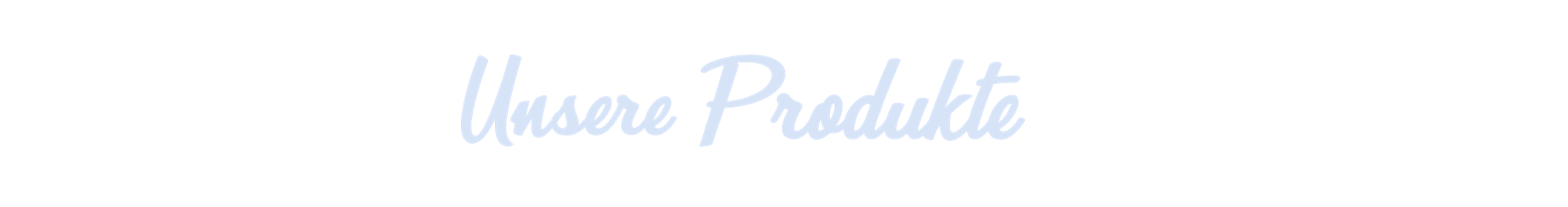 UnsereProdukte2